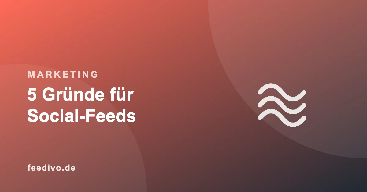 Titelbild: 5 Gründe für einen Social-Media-Feed auf der Website