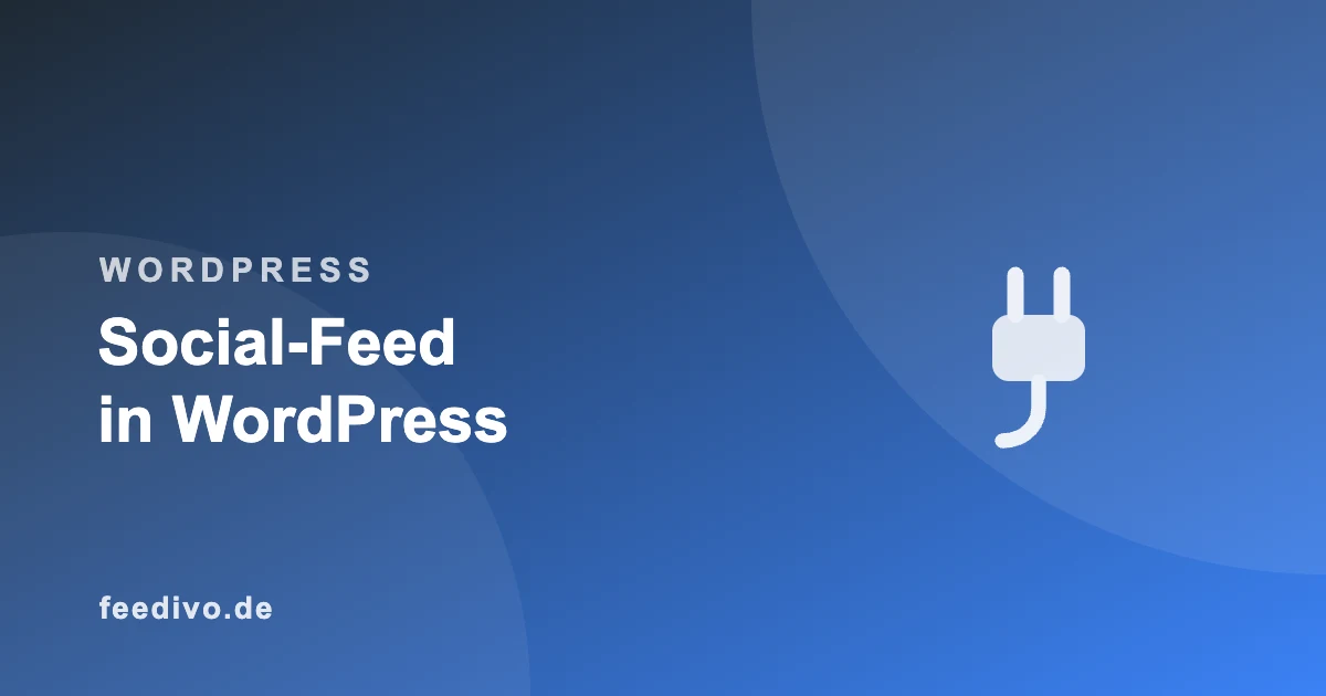 Titelbild: Social-Media-Feed in WordPress einbinden: Anleitung